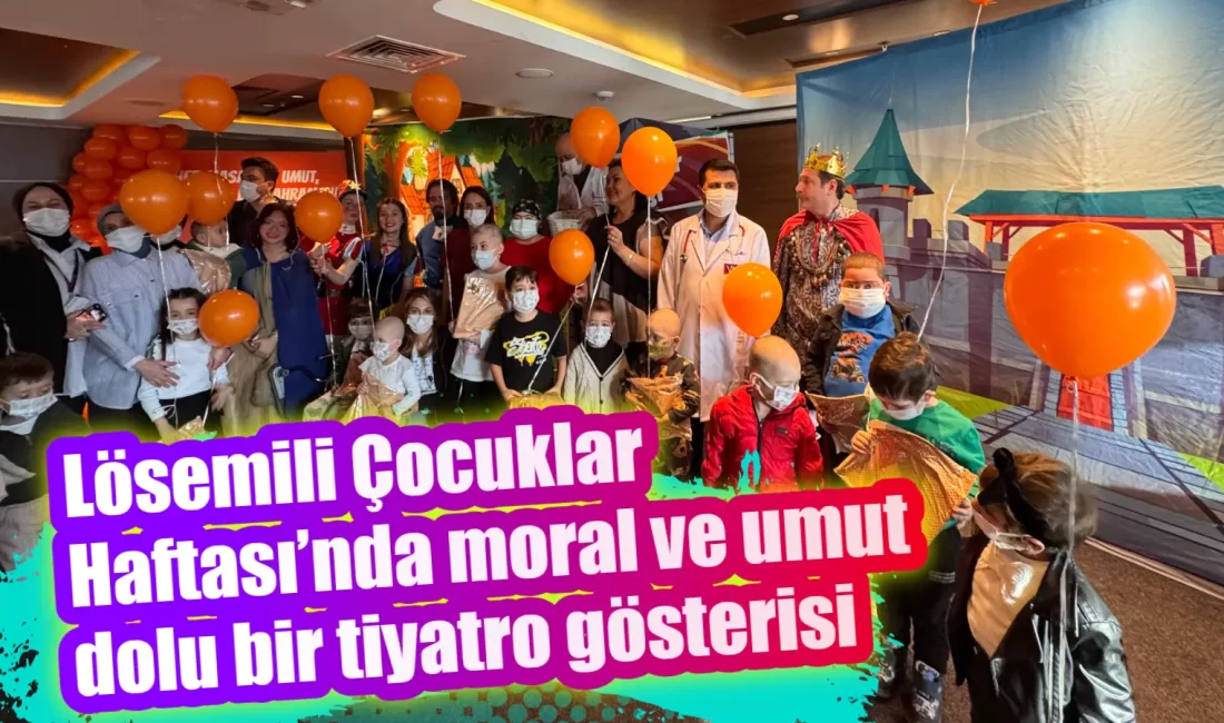 Lösemili Çocuklar Haftası kapsamında, VM Medical Park Samsun Hastanesi, lösemili