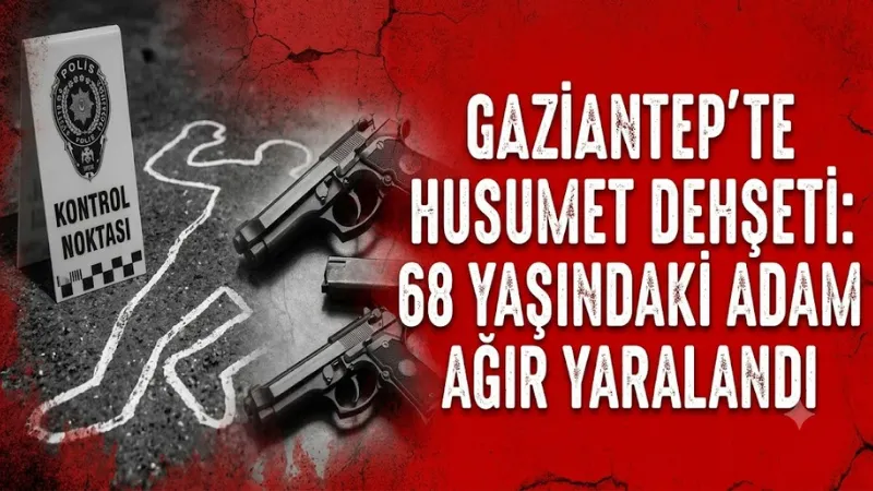 Gaziantep'in Yeditepe Mahallesi'nde aralarında husumet